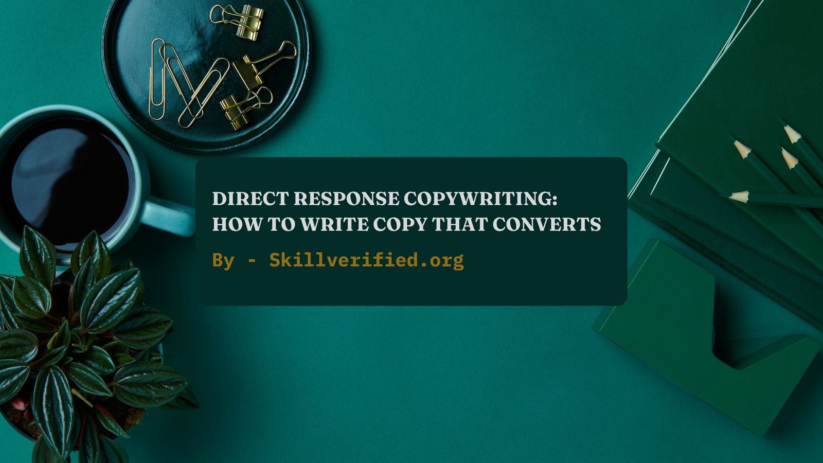 Direct Response Copywriting: How to Write Copy That Converts